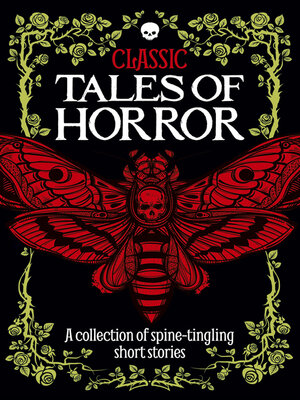 cover image of Classic Tales of Horror: a collection of spine-tingling short stories